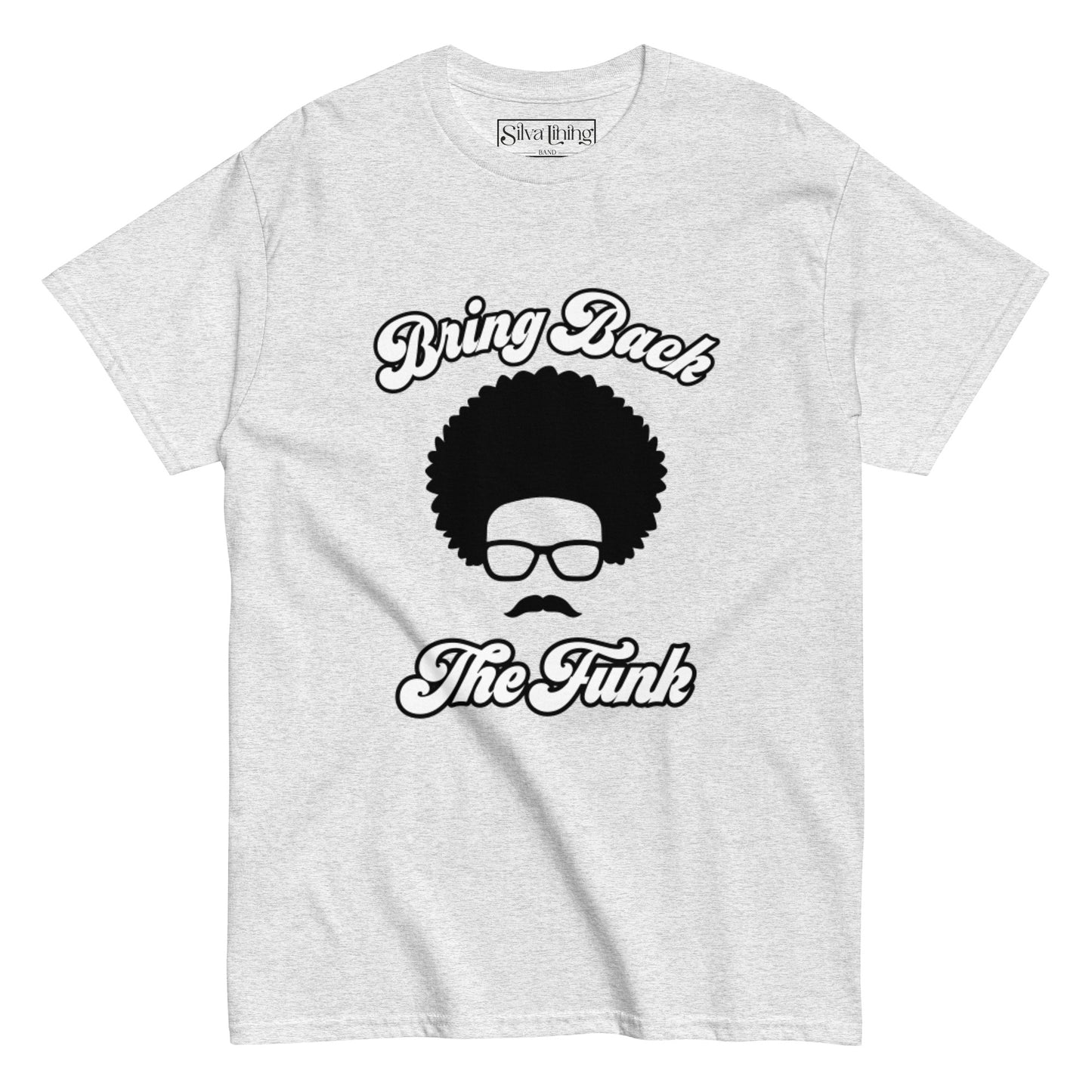 Bring Back the Funk T-Shirt (Available in White and Ash)